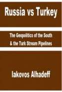 Russia vs Turkey: The Geopolitics of the South & The Turk Stream Pipelines