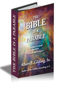 The Bible Is a Parable: A Middle Ground Between Science and Religion cover