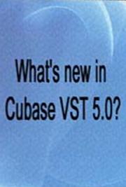 What's New in Cubase VST 5.0?