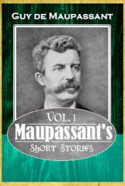 Maupassant's Short Stories Vol. 1