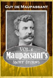 Maupassant's Short Stories Vol. 4