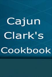 Cajun Clark's Cookbook
