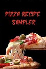 Pizza Recipes Sampler