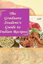 The Graduate Student's Guide to Indian Recipes
