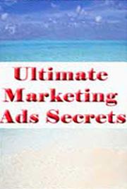 Ultimate Marketing Ads Secrets