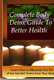 Complete Body Detox Guide to Better Health
