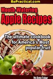 Mouth - Watering Apple Recipes