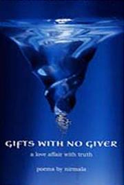 Gifts with No Giver, a Love Affair with Truth