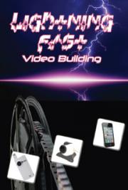 Lightning Fast Video Building