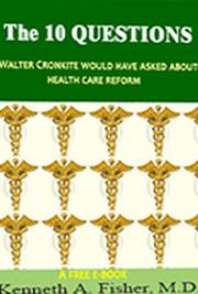The Ten Questions Walter Cronkite Would Have Asked About Health Care Reform