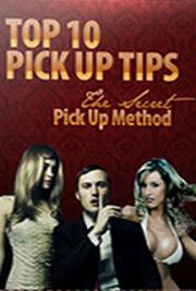Top 10 Pick Up Tips - The Secret Pick Up Method