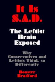 It is S.A.D.: The Leftist Brain Exposed
