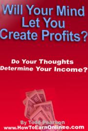 Will Your Mind Let You Create Profits?