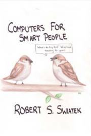Computers for Smart People