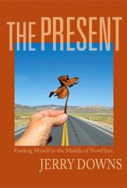 The Present - Finding Myself in the Middle of Nowhere