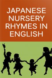 Japanese Nursery Rhymes in English