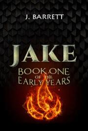 Jake - Book One of the Early Years
