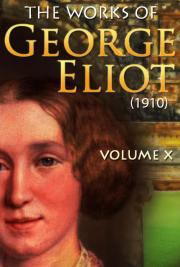 The works of George Eliot V. X (1910)