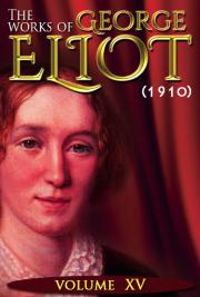 The works of George Eliot V. XV (1910)