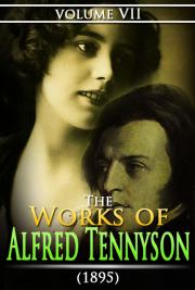 The Works of Alfred Tennyson V. VII (1895)