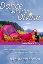 Dance with the Divine, a Guidance Story