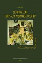 Stepping out, Essays on Vienamese Poetry