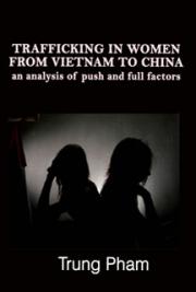 Trafficking in Women From Vietnam to China:  An Analysis of Push and Full Factors