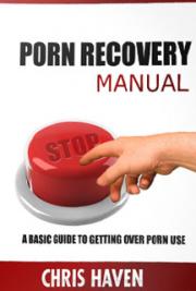 The Porn Recovery Manual