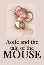 Aoife and the Tale of the mouse