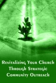 Revitalizing Your Church Through Strategic Community Outreach
