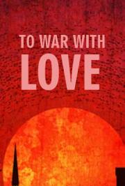 To War With Love