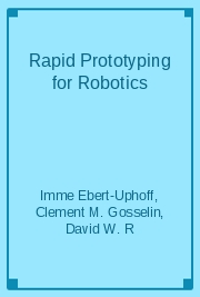Rapid Prototyping for Robotics