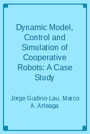 Dynamic Model, Control and Simulation of Cooperative Robots: A Case Study