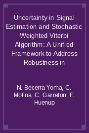 Uncertainty in Signal Estimation and Stochastic Weighted Viterbi Algorithm: A Unified Framework to Address Robustness in