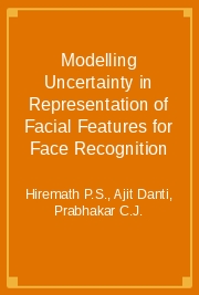 Modelling Uncertainty in Representation of Facial Features for Face Recognition