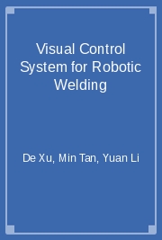 Visual Control System for Robotic Welding