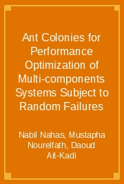 Ant Colonies for Performance Optimization of Multi-components Systems Subject to Random Failures