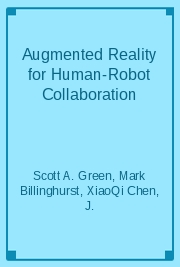 Augmented Reality for Human-Robot Collaboration