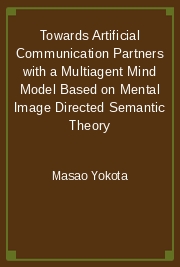 Towards Artificial Communication Partners with a Multiagent Mind Model Based on Mental Image Directed Semantic Theory