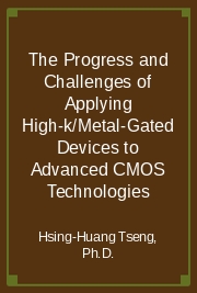 The Progress and Challenges of Applying High-k/Metal-Gated Devices to Advanced CMOS Technologies
