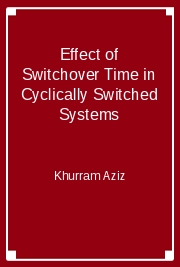 Effect of Switchover Time in Cyclically Switched Systems