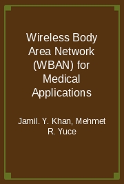 Wireless Body Area Network (WBAN) for Medical Applications