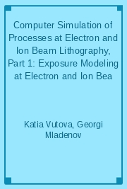 Computer Simulation of Processes at Electron and Ion Beam Lithography, Part 1: Exposure Modeling at Electron and Ion Bea