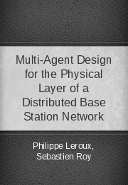 Multi-Agent Design for the Physical Layer of a Distributed Base Station Network