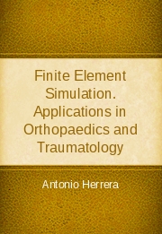 Finite Element Simulation. Applications in Orthopaedics and Traumatology