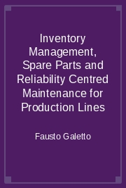 Inventory Management, Spare Parts and Reliability Centred Maintenance for Production Lines