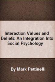 Interaction Values and Beliefs: An Integration into Social Psychology