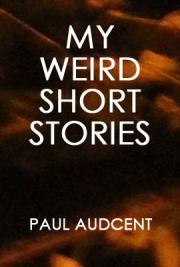 My Weird Short Stories