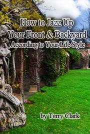 How to Jazz Up Your Front & Backyard According to Your Life Style