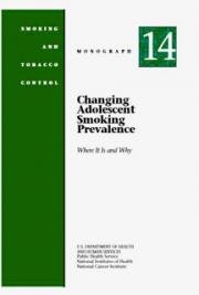 Changing Adolescent Smoking Prevalence: Where It Is and Why. NCI Tobacco Control Monograph 14